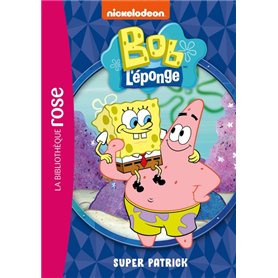 Bob l'éponge 04 - Super Patrick