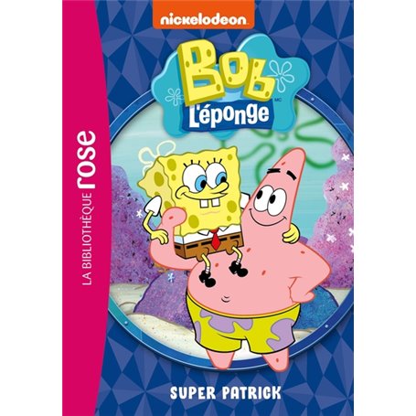 Bob l'éponge 04 - Super Patrick