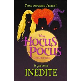 Hocus Pocus - Le roman du film et une suite inédite