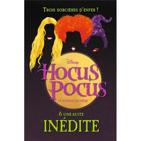 Hocus Pocus - Le roman du film et une suite inédite