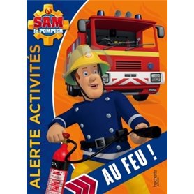 Sam le pompier - Alerte Activités Au feu !