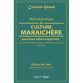 Manuel pratique de culture maraichère