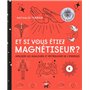 Et si vous êtiez magnétiseur