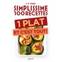 Simplissime 100 recettes : 1 plat et c'est tout