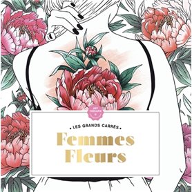 Les Grands carrés d'Art-thérapie Femmes fleurs