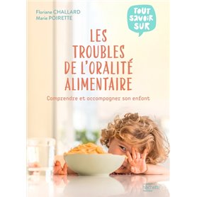 Les troubles de l'oralité alimentaire