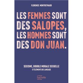 Les femmes sont des salopes, les hommes sont des Don Juan