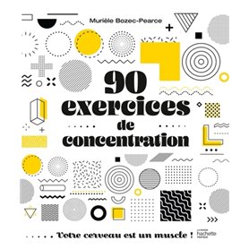 90 exercices de concentration