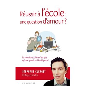 Réussir à l'école : une question d'amour ?