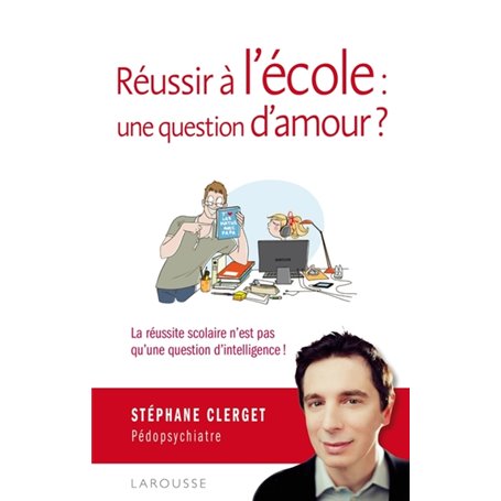 Réussir à l'école : une question d'amour ?