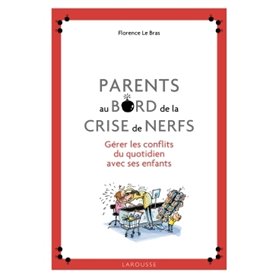 Parents au bord de la crise de nerfs