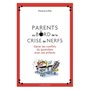 Parents au bord de la crise de nerfs