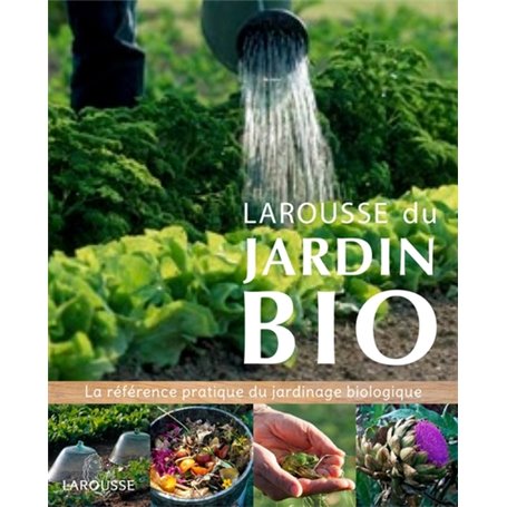 Larousse du jardin Bio