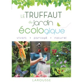 Le Truffaut du jardin écologique - Nouvelle édition