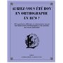 Auriez-vous été bon en orthographe en 1870 ?