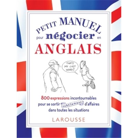 Petit manuel pour négocier (subtilement) en anglais !