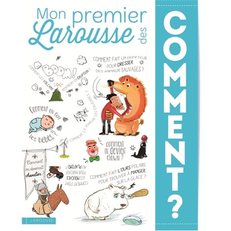 Mon Premier Larousse des Comment ?