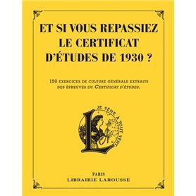 Et si vous repassiez votre certificat d'études en 1930 ?