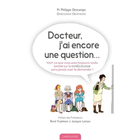 Docteur j'ai encore une question