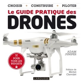 Le guide pratique des Drones