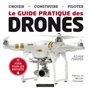 Le guide pratique des Drones