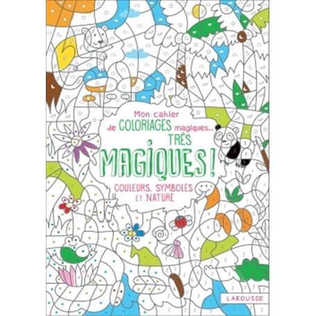 Mon cahier de coloriages magiques très magiques - Couleurs, Symboles et Nature