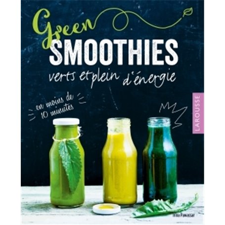 GREEN SMOOTHIES VERTS ET PLEINS D'ENERGIE