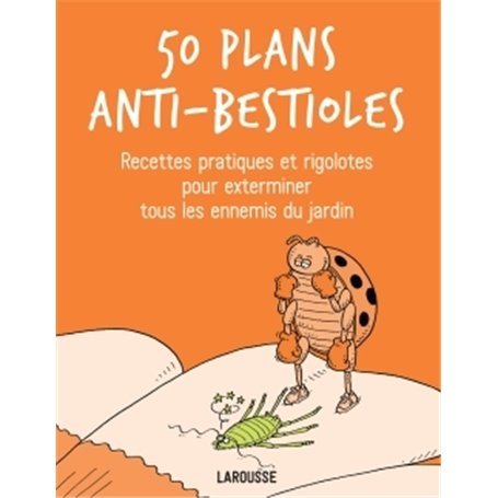50 plans anti-bestioles