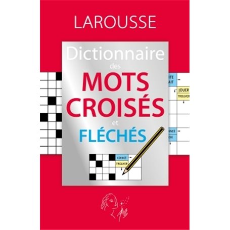 Le dictionnaire des mots croisés et fléchés