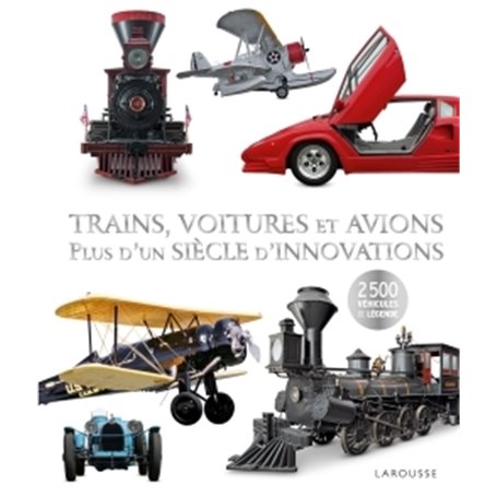 Trains, voitures et avions : un siècle d'innovations