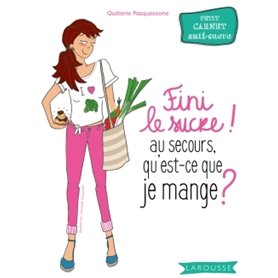 Fini le sucre ! au secours qu'est-ce que je mange ?