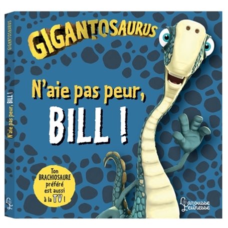 N'aie pas peur, Bill !