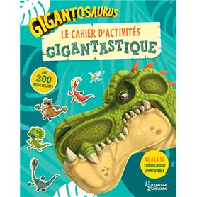 Gigantosaurus : Le cahier d'activités GIGANTASTIQUE