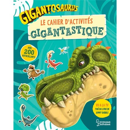 Gigantosaurus : Le cahier d'activités GIGANTASTIQUE