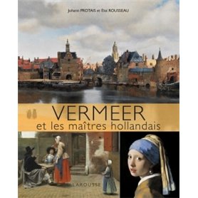 Vermeer et les maîtres hollandais