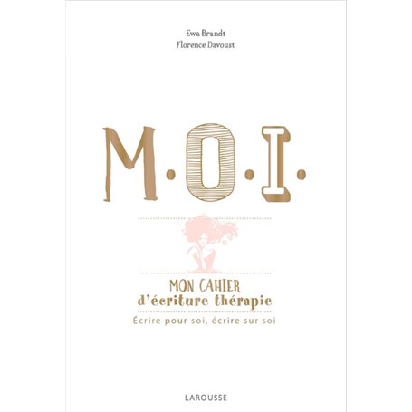 M.O.I. mon cahier d'écriture-thérapie