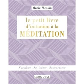 Le petit livre d'initiation à la MEDITATION