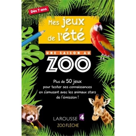 Mes jeux de l'été UNE SAISON AU ZOO