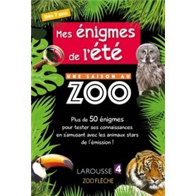 Mes énigmes de l'été UNE SAISON AU ZOO