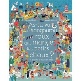 As-tu vu le kangourou roux qui mange des petits choux ?