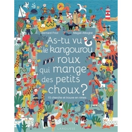 As-tu vu le kangourou roux qui mange des petits choux ?