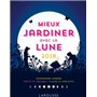 Mieux jardiner avec la lune 2018