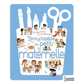 Encyclopédie des petits - l'école maternelle