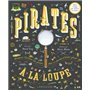 Pirates à la loupe