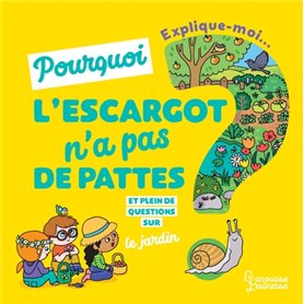 Explique-moi pourquoi les escargots n'ont pas de pattes ?