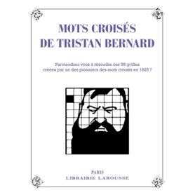 Les mots croisés de Tristan Bernard