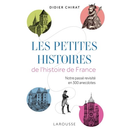 Les petites histoires de l'Histoire de France