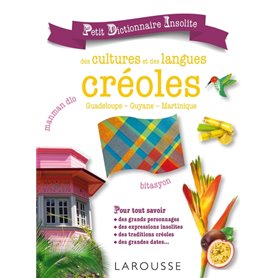 Petit dictionnaire insolite des cultures et des langues créoles