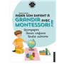 Aider son enfant à grandir avec Montessori