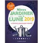 Mieux jardiner avec la lune 2019